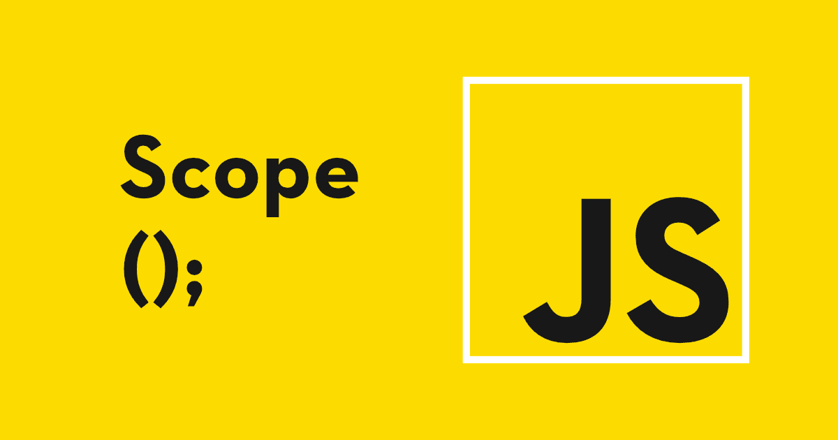 A Simple Explanation of JavaScript Scope